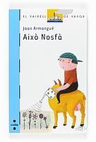 AIXO NOSFA | 9788466121910 | ARMANGUE, JOAN | Llibreria Cinta | Llibreria online de Terrassa | Comprar llibres en català i castellà online | Comprar llibres de text online