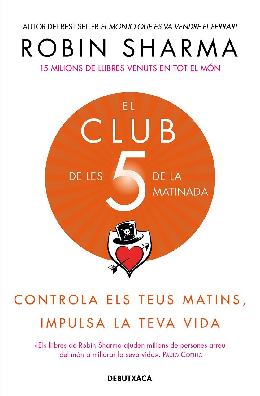 EL CLUB DE LES 5 DE LA MATINADA | 9788418132308 | Robin Sharma | Llibreria Cinta | Llibreria online de Terrassa | Comprar llibres en català i castellà online | Comprar llibres de text online