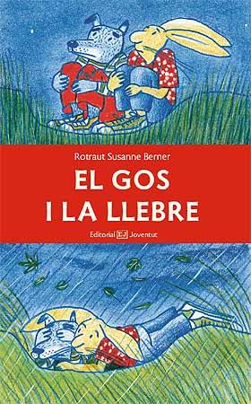 EL GOS I LA LLEBRE | 9788426138828 | BERNER, ROTRAUT SUSANNE | Llibreria Cinta | Llibreria online de Terrassa | Comprar llibres en català i castellà online | Comprar llibres de text online