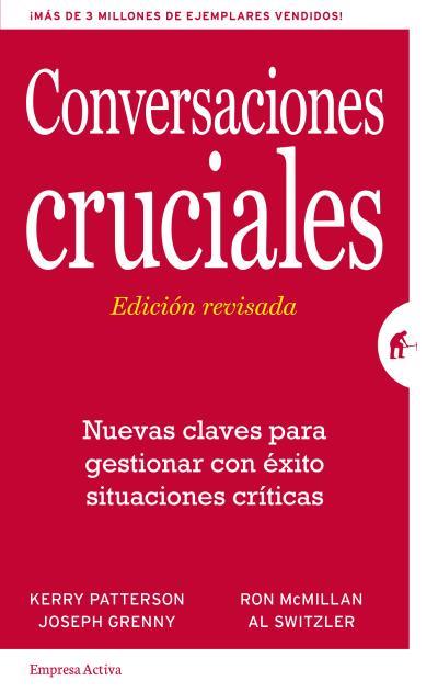 CONVERSACIONES CRUCIALES - EDICIÓN REVISADA | 9788492921379 | PATTERSON, KERRY/GRENNY, JOSEPH/MCMILLAN, RON/SWITZLER, AL | Llibreria Cinta | Llibreria online de Terrassa | Comprar llibres en català i castellà online | Comprar llibres de text online