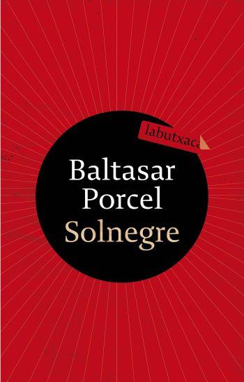SOLNEGRE | 9788499300122 | PORCEL, BALTASAR | Llibreria Cinta | Llibreria online de Terrassa | Comprar llibres en català i castellà online | Comprar llibres de text online