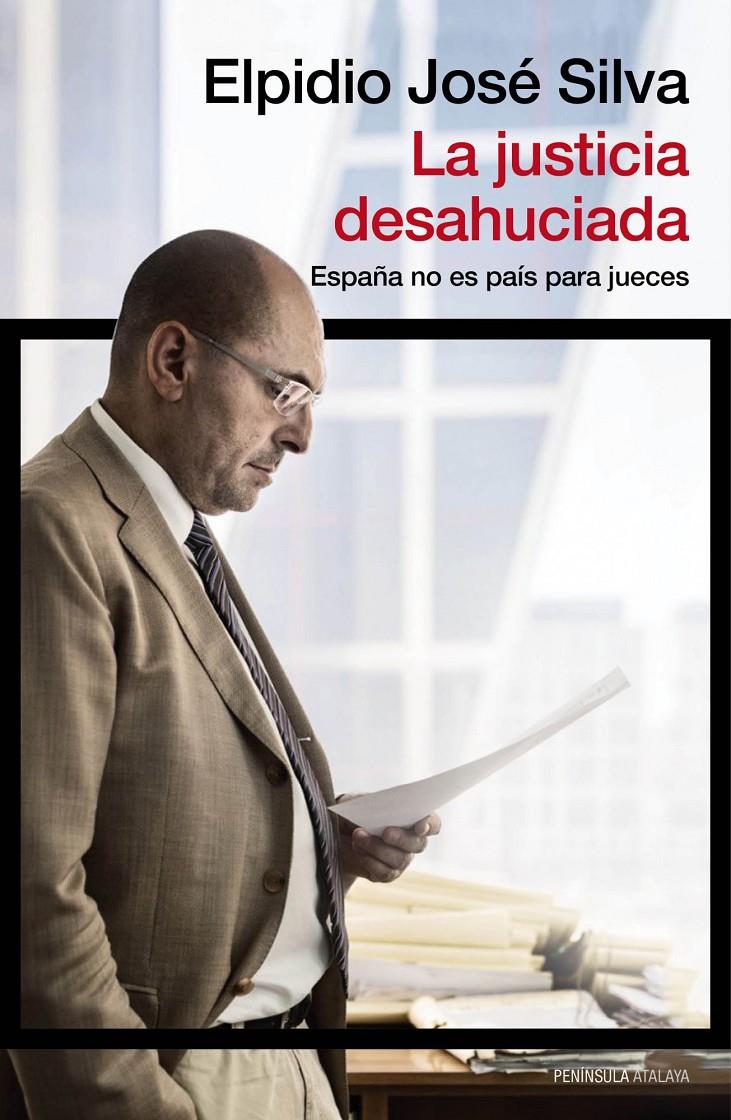 LA JUSTICIA DESAHUCIADA | 9788499422831 | ELPIDIO JOSÉ SILVA | Llibreria Cinta | Llibreria online de Terrassa | Comprar llibres en català i castellà online | Comprar llibres de text online