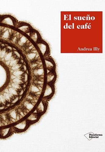 EL SUEÑO DEL CAFÉ | 9788417376420 | ILLY, ANDREA | Llibreria Cinta | Llibreria online de Terrassa | Comprar llibres en català i castellà online | Comprar llibres de text online