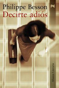 DECIRTE ADIOS | 9788420687308 | BESSON, PHILIPPE (1967- ) | Llibreria Cinta | Llibreria online de Terrassa | Comprar llibres en català i castellà online | Comprar llibres de text online