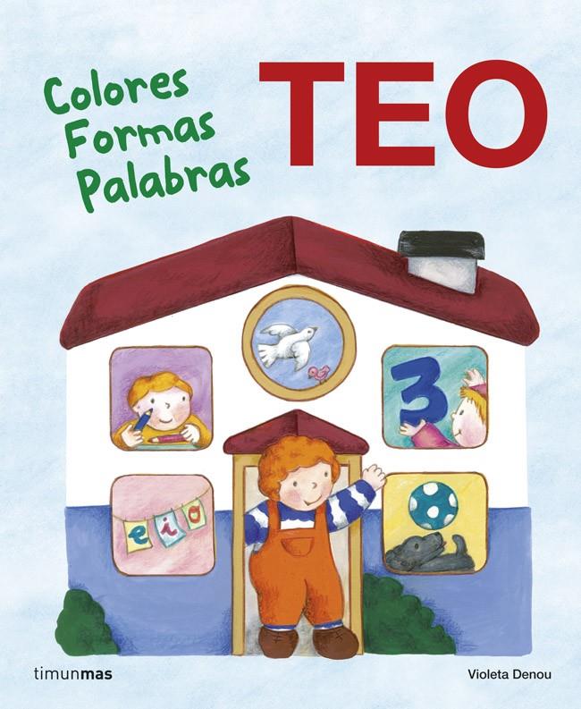 TEO. COLORES FORMAS PALABRAS | 9788408118237 | VIOLETA DENOU | Llibreria Cinta | Llibreria online de Terrassa | Comprar llibres en català i castellà online | Comprar llibres de text online