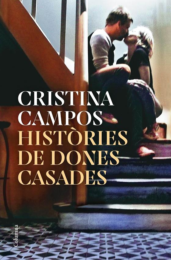 HISTÒRIES DE DONES CASADES | 9788466430326 | CAMPOS, CRISTINA | Llibreria Cinta | Llibreria online de Terrassa | Comprar llibres en català i castellà online | Comprar llibres de text online