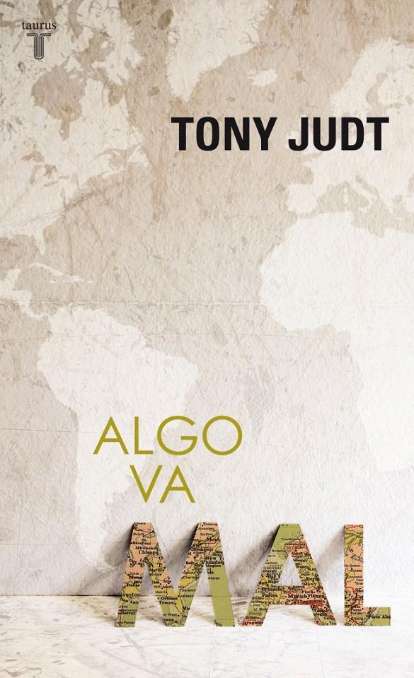 ALGO VA MAL | 9788430607969 | JUDT, TONY | Llibreria Cinta | Llibreria online de Terrassa | Comprar llibres en català i castellà online | Comprar llibres de text online