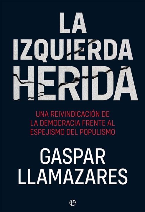 LA IZQUIERDA HERIDA | 9788491647355 | LLAMAZARES, GASPAR | Llibreria Cinta | Llibreria online de Terrassa | Comprar llibres en català i castellà online | Comprar llibres de text online