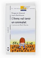 ANNA VOL TENIR UN ANIMALET, L' (64) | 9788466120586 | ATWOOD, MARGARET | Llibreria Cinta | Llibreria online de Terrassa | Comprar llibres en català i castellà online | Comprar llibres de text online