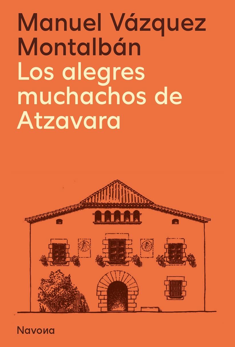 LOS ALEGRES MUCHACHOS DE ATZAVARA | 9788419311627 | VÁZQUEZ MONTALBÁN, MANUEL | Llibreria Cinta | Llibreria online de Terrassa | Comprar llibres en català i castellà online | Comprar llibres de text online