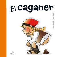 EL CAGANER | 9788424631949 | CANYELLES, ANNA / CALAFELL, ROSER | Llibreria Cinta | Llibreria online de Terrassa | Comprar llibres en català i castellà online | Comprar llibres de text online