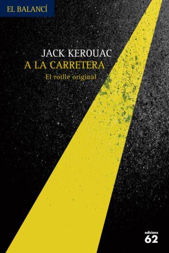 A LA CARRETERA | 9788429762075 | KEROUAC, JACK | Llibreria Cinta | Llibreria online de Terrassa | Comprar llibres en català i castellà online | Comprar llibres de text online