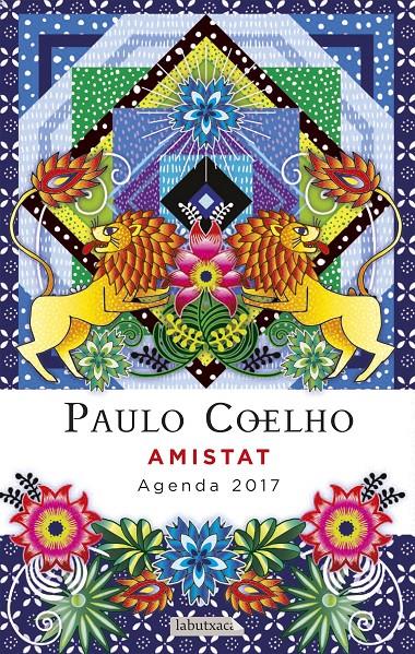 AMISTAT. AGENDA COELHO 2017 | 9788499309811 | PAULO COELHO | Llibreria Cinta | Llibreria online de Terrassa | Comprar llibres en català i castellà online | Comprar llibres de text online