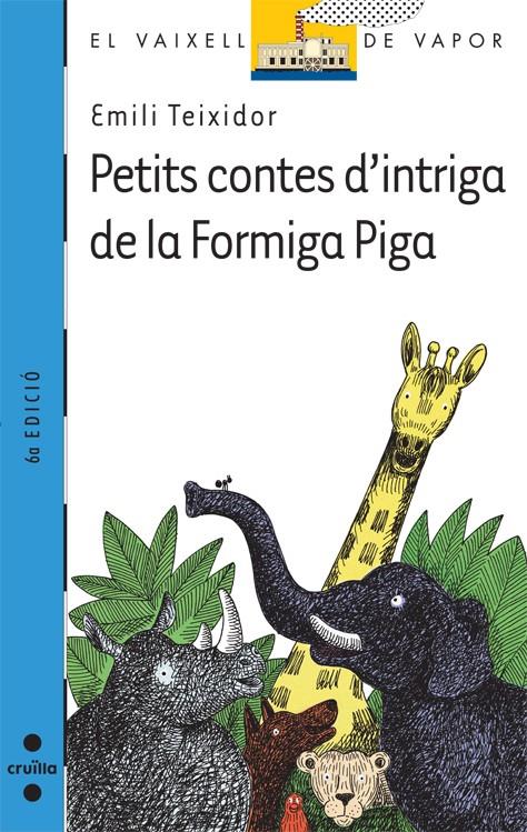PETITS CONTES D'INTRIGA DE LA FORMIGA PIGA (87) | 9788482869537 | TEIXIDOR , EMILI | Llibreria Cinta | Llibreria online de Terrassa | Comprar llibres en català i castellà online | Comprar llibres de text online