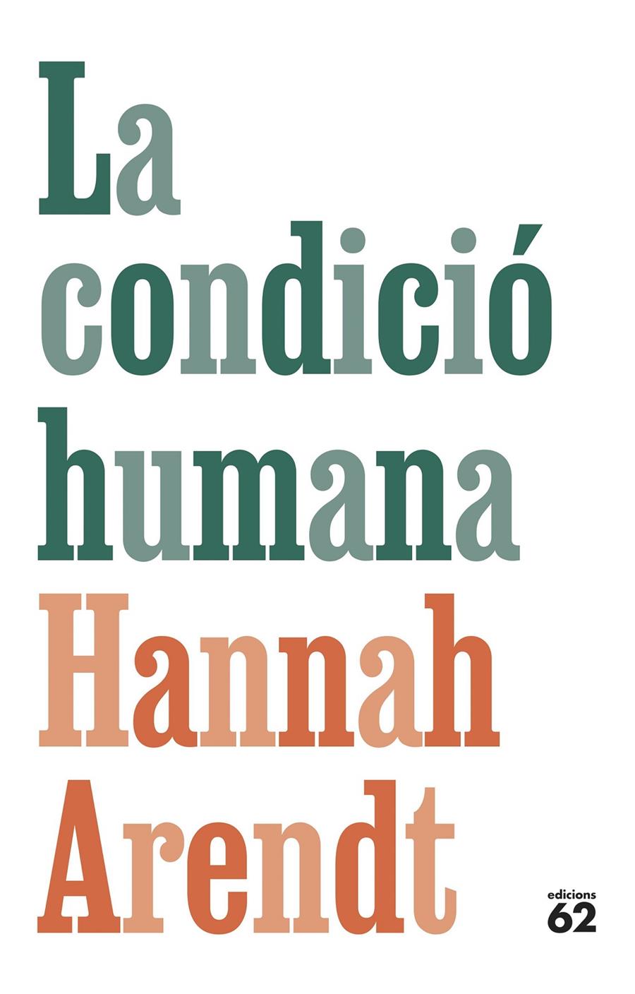 LA CONDICIÓ HUMANA | 9788429781366 | ARENDT, HANNAH | Llibreria Cinta | Llibreria online de Terrassa | Comprar llibres en català i castellà online | Comprar llibres de text online
