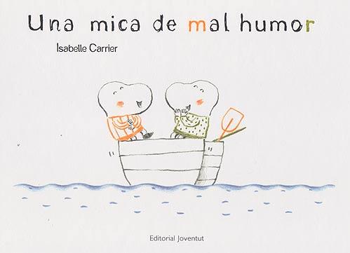 UNA MICA DE MAL HUMOR | 9788426139467 | CARRIER, ISABELLE | Llibreria Cinta | Llibreria online de Terrassa | Comprar llibres en català i castellà online | Comprar llibres de text online