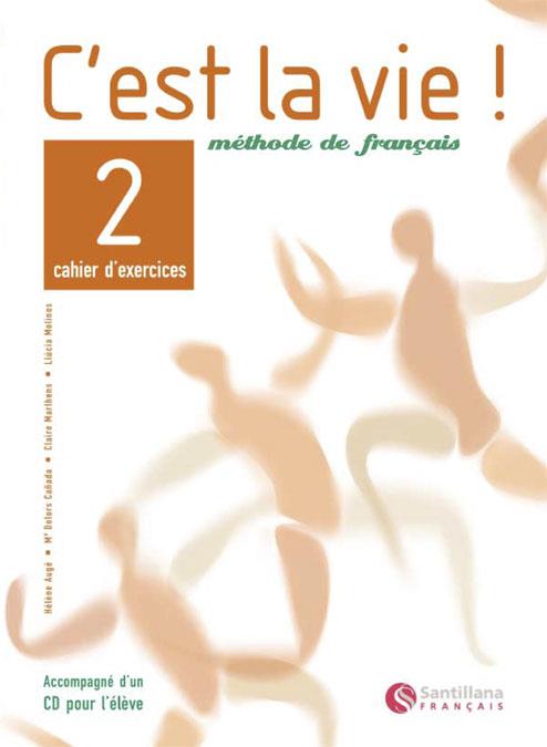 C'EST LA VIE 2 CAHIER D'EXERCICES | 9788429482799 | AUGE COVILLANDEAU, HELENE/CAÑADA PUJOLS, M. DOLORS/MARLHENS, CLAIRE 1/MOLINOS MARTIN, LUCIA | Llibreria Cinta | Llibreria online de Terrassa | Comprar llibres en català i castellà online | Comprar llibres de text online