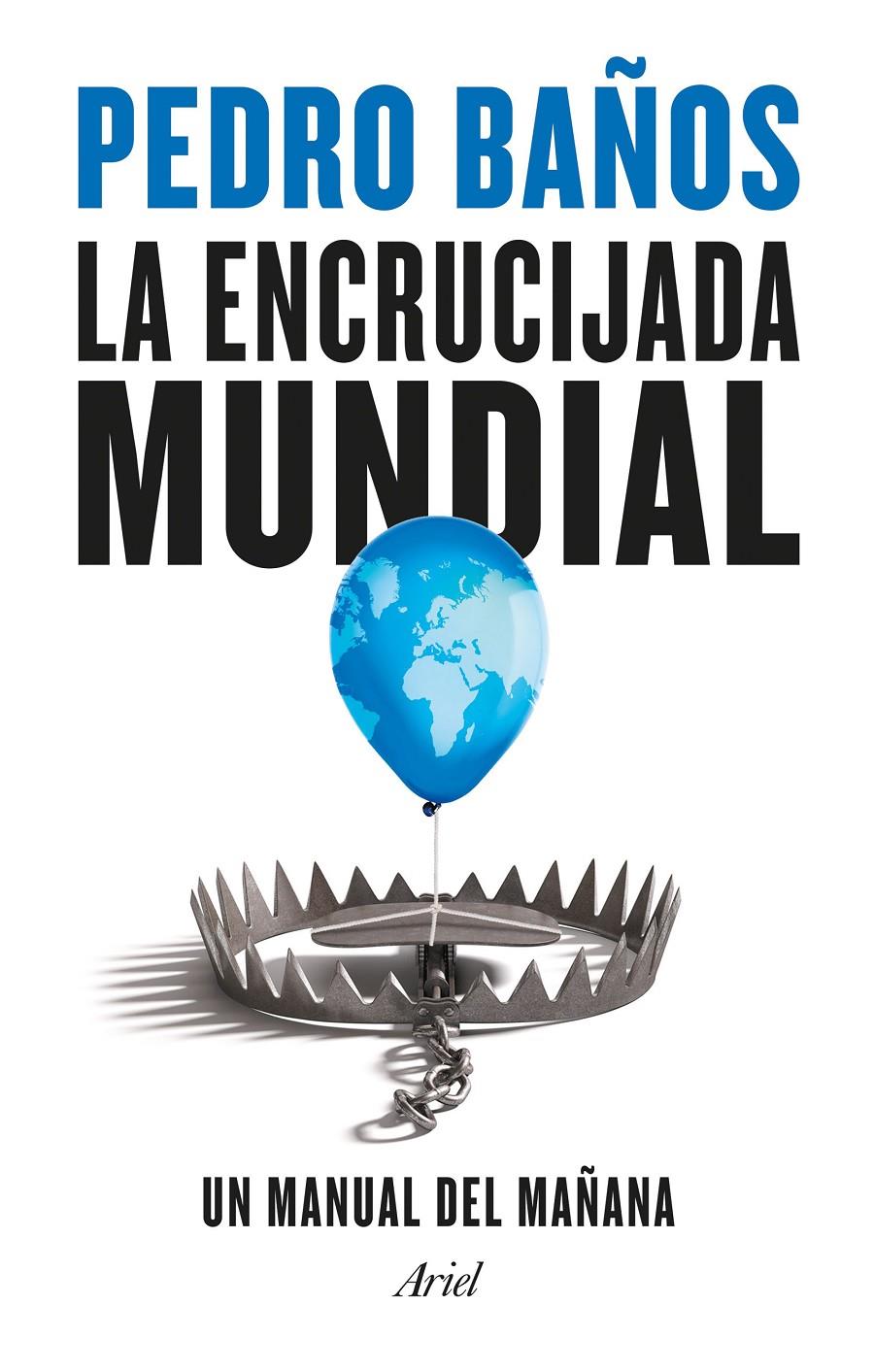 LA ENCRUCIJADA MUNDIAL | 9788434435834 | BAÑOS, PEDRO | Llibreria Cinta | Llibreria online de Terrassa | Comprar llibres en català i castellà online | Comprar llibres de text online