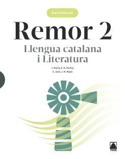 REMOR. LLENGUA CATALANA I LITERATURA 2 BATX. | 9788430754588 | MACIÀ GUILÀ, JAUME/MUÑOZ MORATA, ANNA MARIA/JANÉ GOSET, ELISABET/RIPOLL PEÑA, JOSEP MARIA | Llibreria Cinta | Llibreria online de Terrassa | Comprar llibres en català i castellà online | Comprar llibres de text online