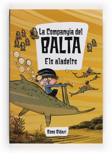 ALADELTS, ELS (LA COMPANYIA DE BALTA) | 9788466132015 | BIDARI, BONO | Llibreria Cinta | Llibreria online de Terrassa | Comprar llibres en català i castellà online | Comprar llibres de text online