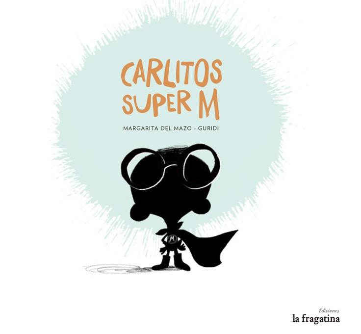 CARLITOS SUPER M | 9788416226399 | MAZO FERNÁNDEZ, MARGARITA DEL | Llibreria Cinta | Llibreria online de Terrassa | Comprar llibres en català i castellà online | Comprar llibres de text online