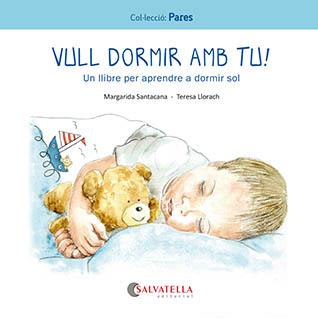 VULL DORMIR AMB TU! | 9788419565242 | SANTACANA GIBERT, MARGARIDA | Llibreria Cinta | Llibreria online de Terrassa | Comprar llibres en català i castellà online | Comprar llibres de text online