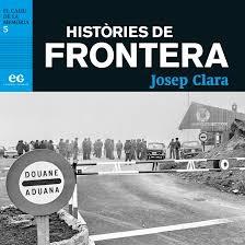 HISTORIES DE FRONTERA | 9788494993336 | CLARA, JOSEP | Llibreria Cinta | Llibreria online de Terrassa | Comprar llibres en català i castellà online | Comprar llibres de text online