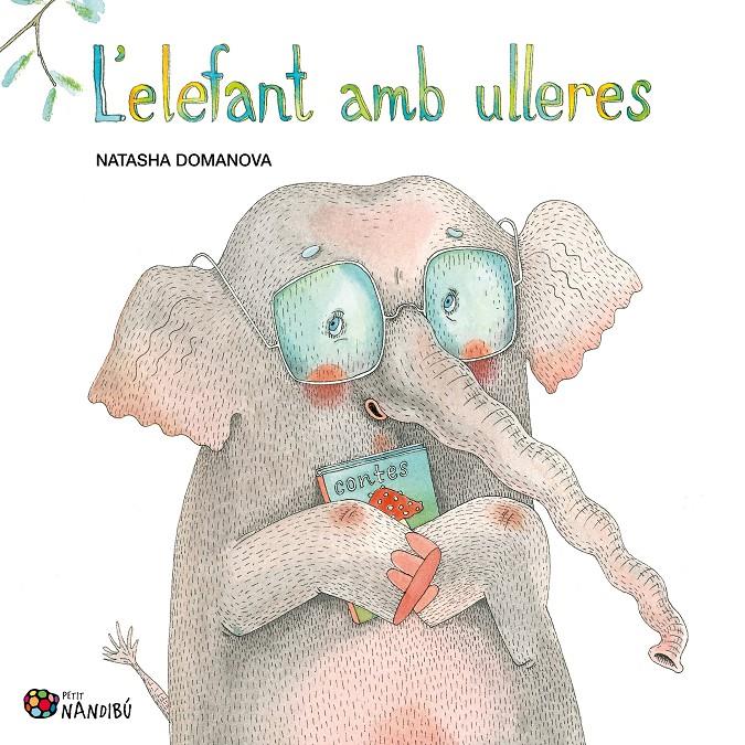 L'ELEFANT AMB ULLERES | 9788413034317 | DOMANOVA, NATASHA | Llibreria Cinta | Llibreria online de Terrassa | Comprar llibres en català i castellà online | Comprar llibres de text online