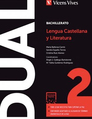 LENGUA CASTELLANA Y LITERATURA 2 BACHILLERATO (LIBRO+DIGITAL+ACTIVIDADES) DUAL V.V. 2021 | 9788468283791 | BAÑERAS CARRIÓ, MARÍA/ESPAÑA TORRES, SANDRA/GUTIERREZ RODRIGUEZ, EDITA/RUIZ ALONSO, CRISTINA/GALLEGO | Llibreria Cinta | Llibreria online de Terrassa | Comprar llibres en català i castellà online | Comprar llibres de text online